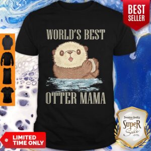 Official Worlds Best Otter Mama Shirt