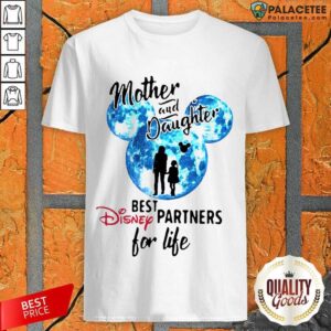 Good Mickey Mother And Daughter Best Disney Partners For Life Shirt