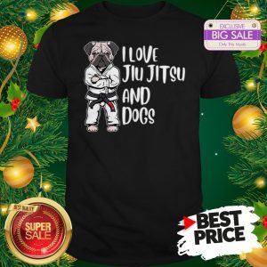 The Pretty Pug Jiu Jitsu I Love Jiu Jitsu And Dogs Shirt