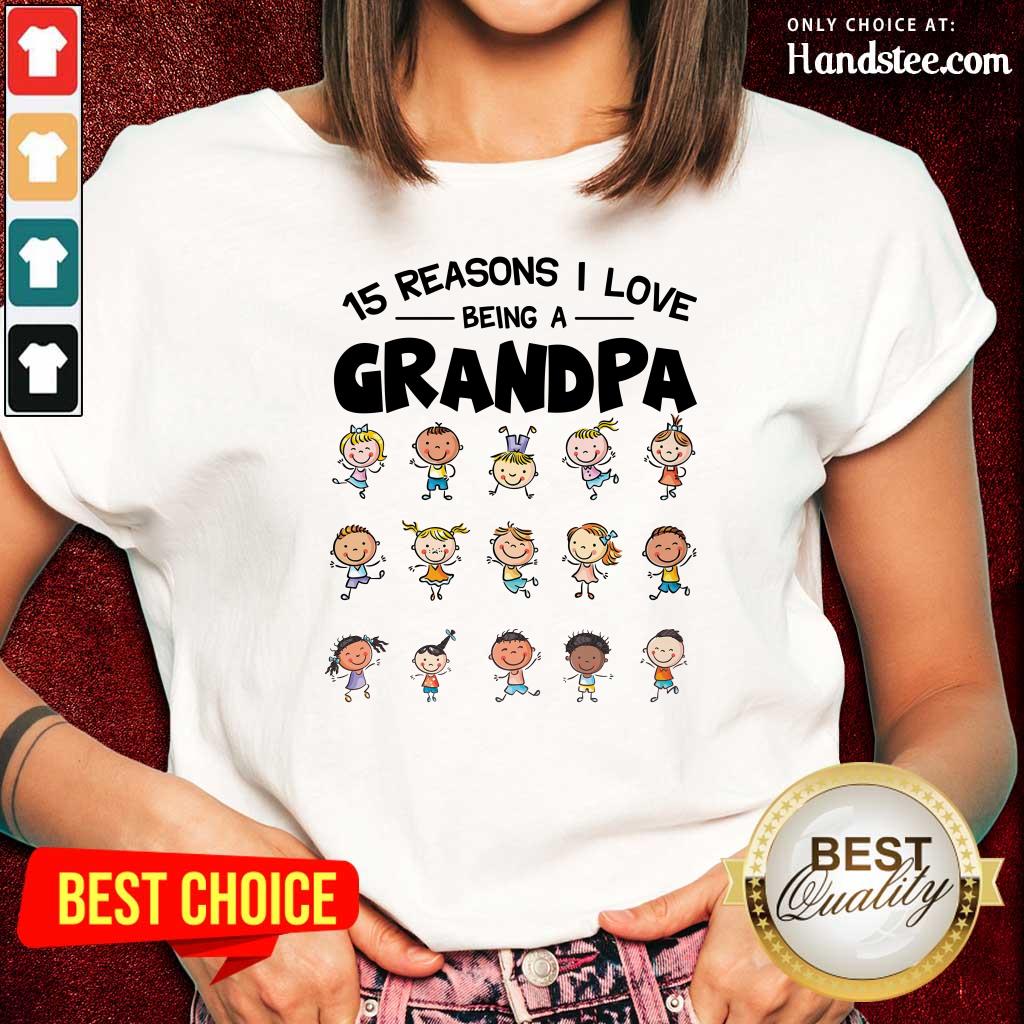 15 Reasons I Love Being Grandpa Shirt