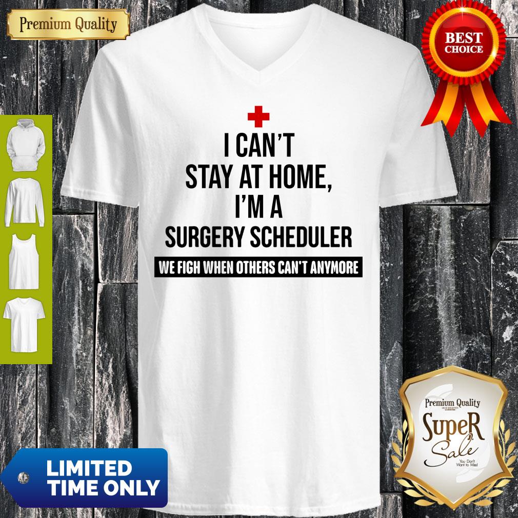I Can’t Stay At Home I’m A Surgery Scheduler Shirt