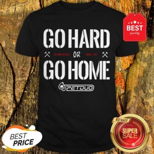 Official Go Hard Go Home Shirt
