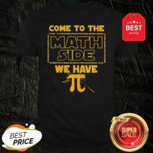 Official Come To The Math Side We Have Pi Star Wars Shirt