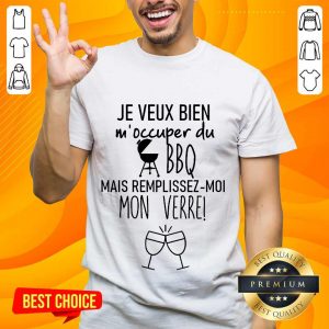 Je Veux Bien M'occuper Du Shirt