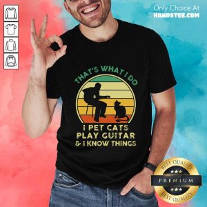 I Pet Cats Play Guitar Vintage Shirt