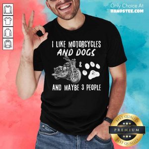 I Like Motorcycles And Dogs Shirt