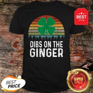 Official Ginger St Patricks Day Retro Dibs On The Ginger Shirt