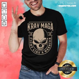 Hot Skull Krav Maga Fight Like A Warrior Shirt
