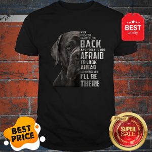 Beagle When It Is Too Hard To Look Back And You Are Too Afraid Shirt