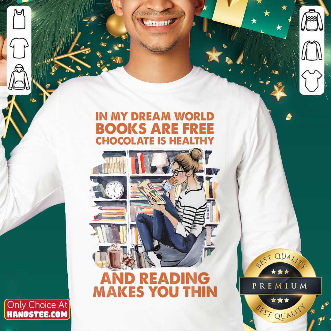in-my-dream-world-books-are-free-chocolate-is-hesweater