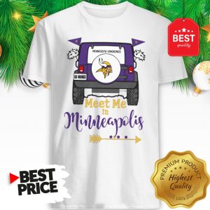 Official Minnesota Vikings Go Vikings Meet Me In Minneapolis Car Shirt