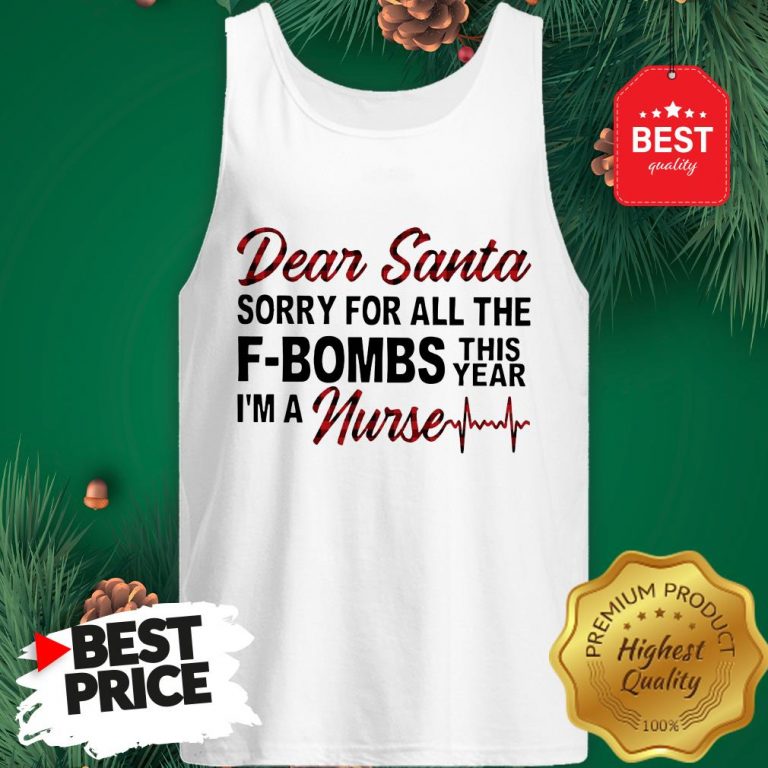 official-dear-santa-sorry-for-all-the-f-bombs-this-year-im-a-nurse-tank-top-768x768