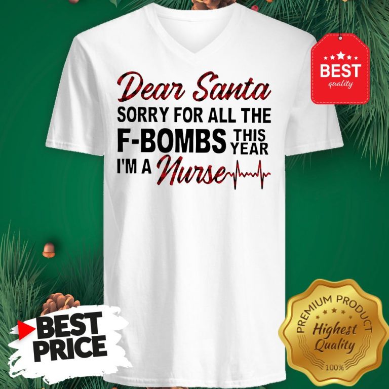 official-dear-santa-sorry-for-all-the-f-bombs-this-year-im-a-nurse-v-neck-768x768