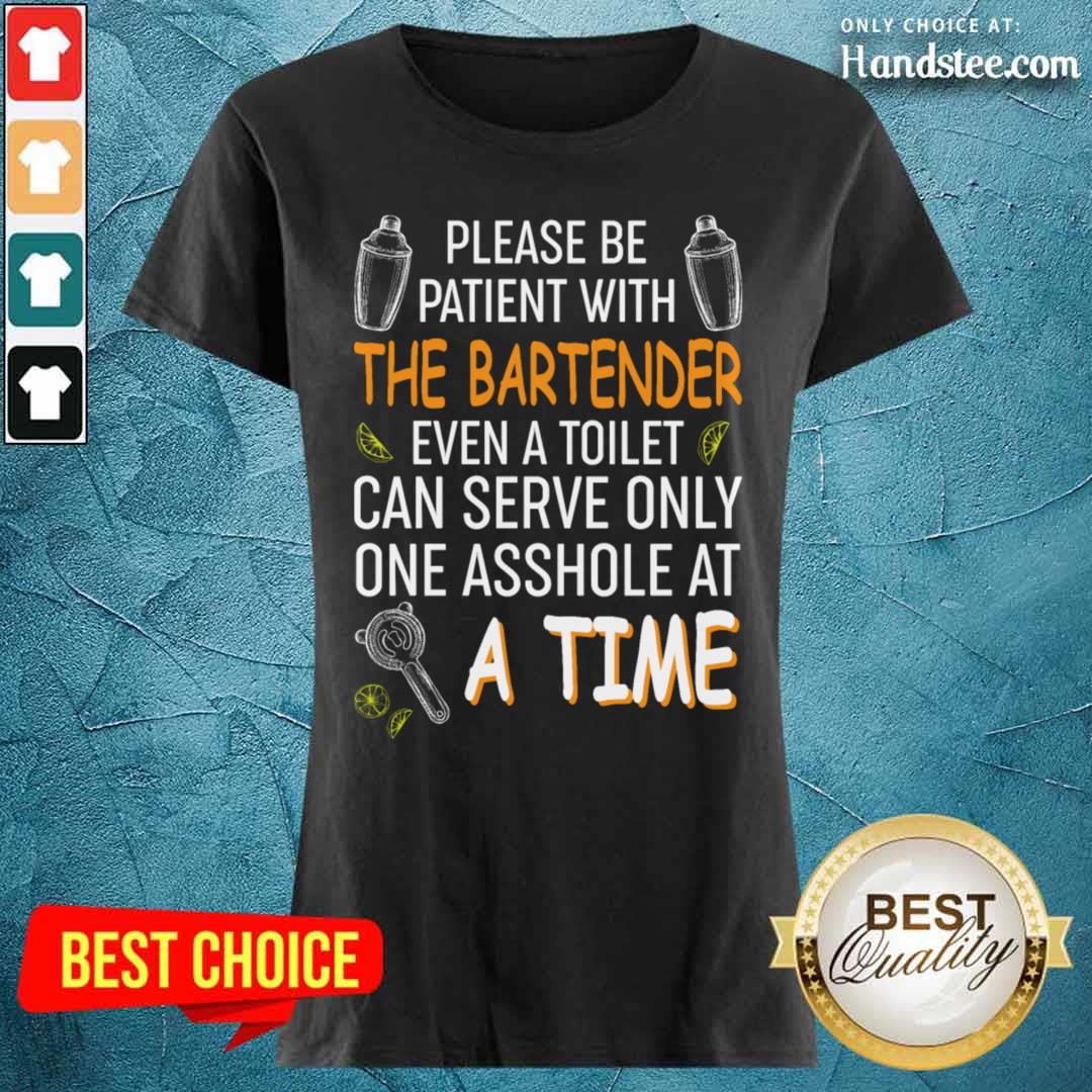 please-be-patient-with-the-bartender-even-ladies-tee
