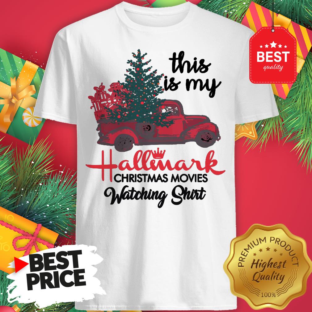 Red Truck This Is My Hallmark Christmas Movie Watching Shirt