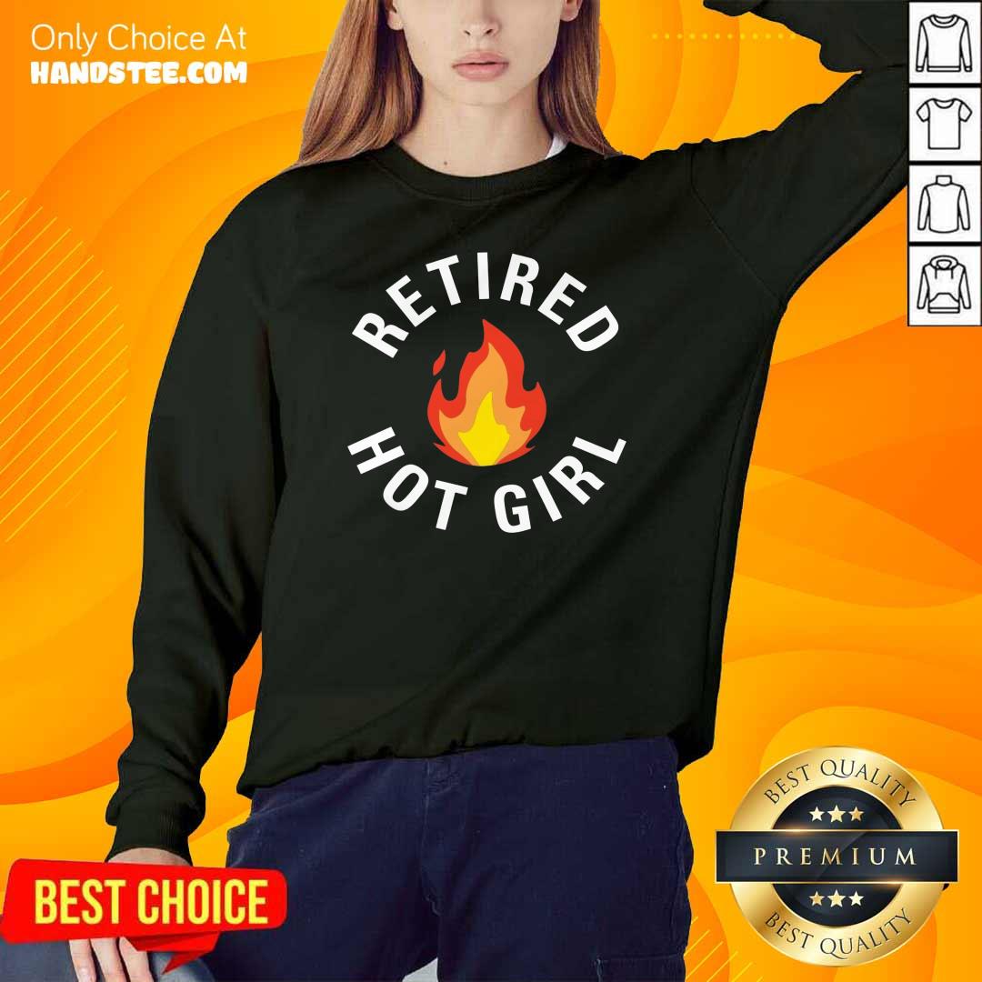 Retired Hot Girl Fire Shirt