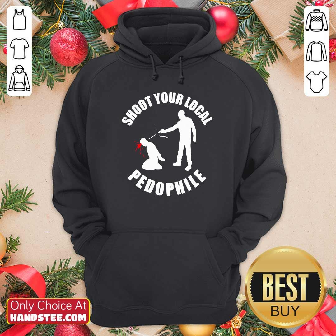 Shoot Your Local Pedophile Shirt