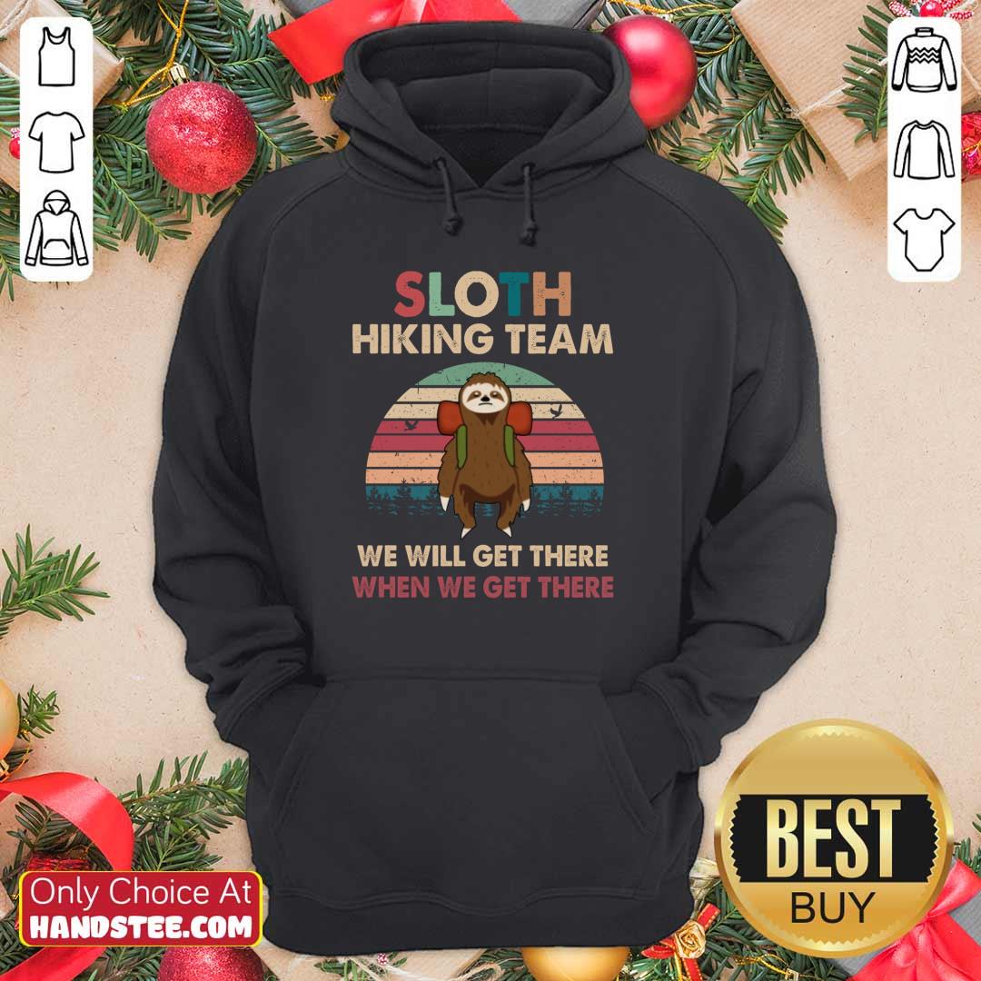 Sloth Hiking Team We Will Get There When We Get There Vintage Shirt