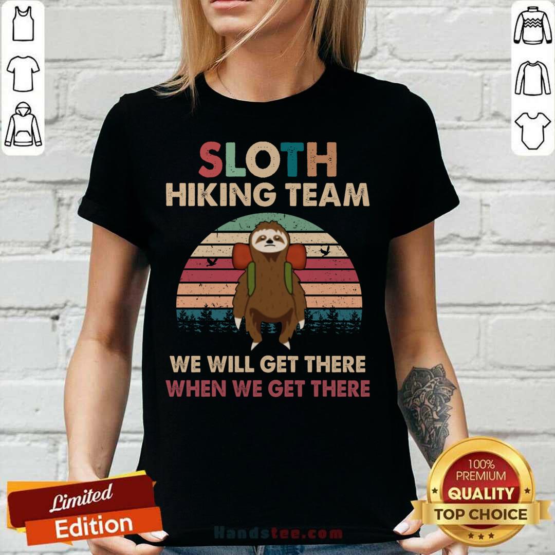 Sloth Hiking Team We Will Get There When We Get There Vintage Shirt