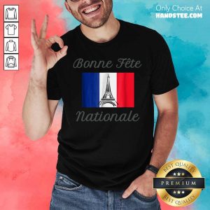 Bonne Fête Nationale Shirt