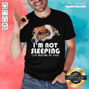 Jack Russell I'm Not Sleeping Shirt