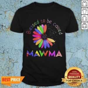 Blessed To Be Called Mawma Hippie T-Shirt