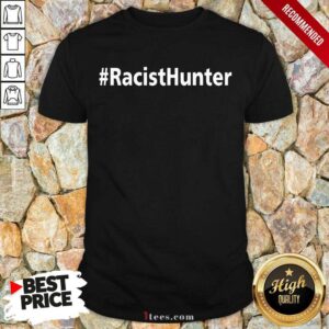 Racist Hunter Shirt