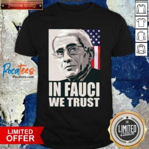 Official In Fauci We Trust American Flag Shirt