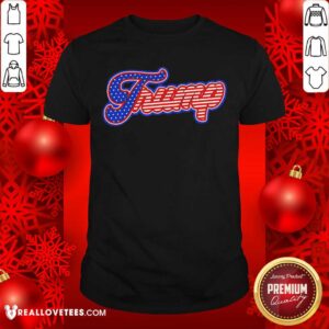 Good Trump And American Shirt