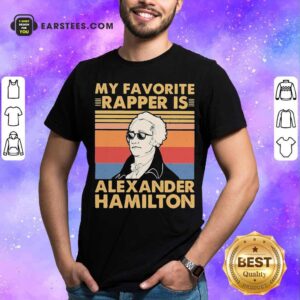 Premium My Favorite Rapper Is Alexander Hamilton Vintage Shirt