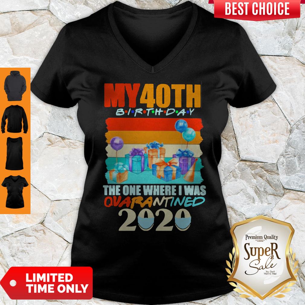 Nice My 40th Birthday The One Where I Was Quarantined 2020 Mask Vintage Shirt