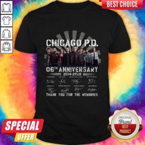 Chicago P.D 06th Anniversary 2014 2020 Thank You For The Memories Signatures A Shirt
