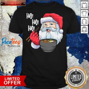 Nice Ho Ho Ho Santa Claus Eat Hot Ramen Christmas Shirt