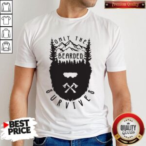 Nice Only The Bearded Survives Shirt