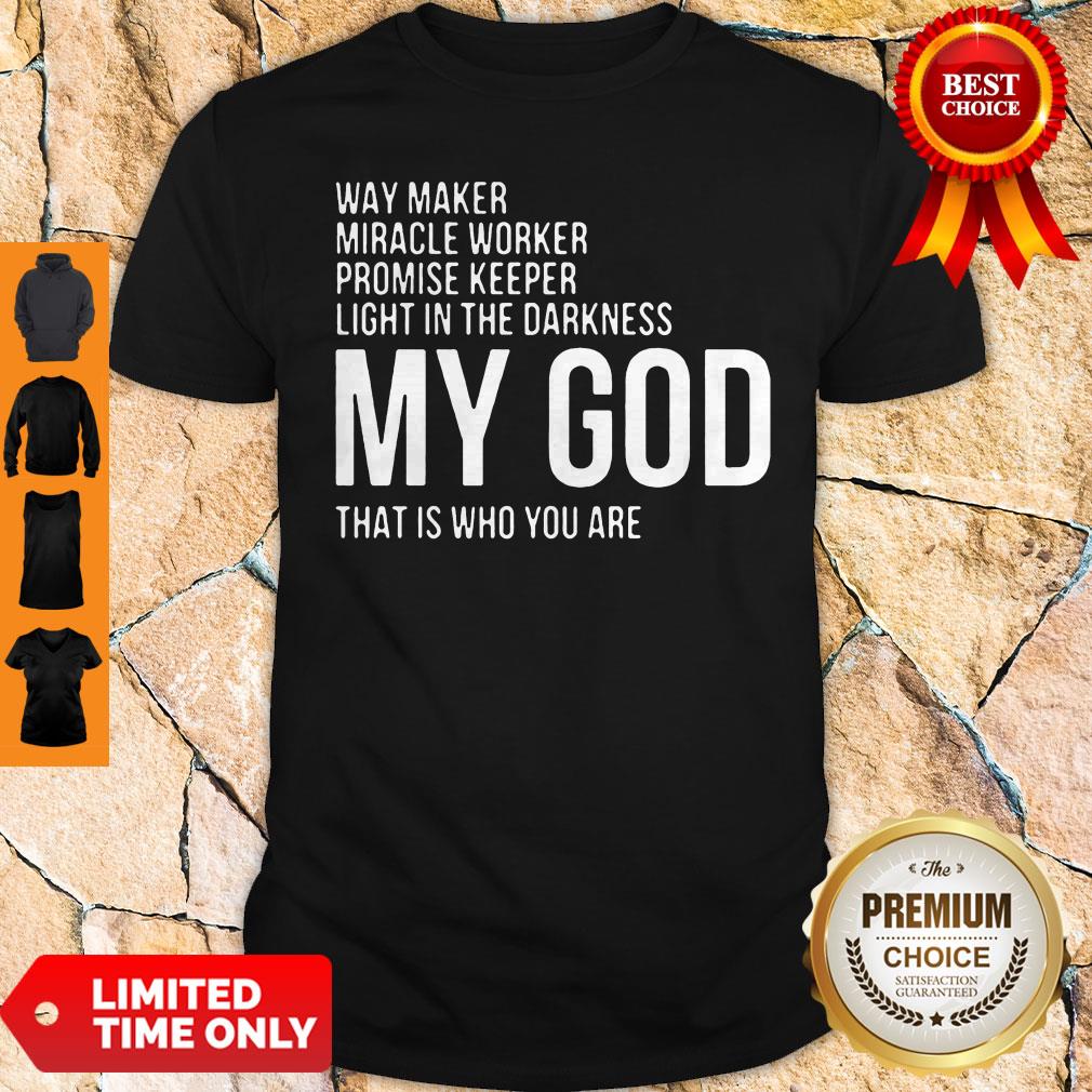 Official Way Maker Miracle Worker My God Shirt