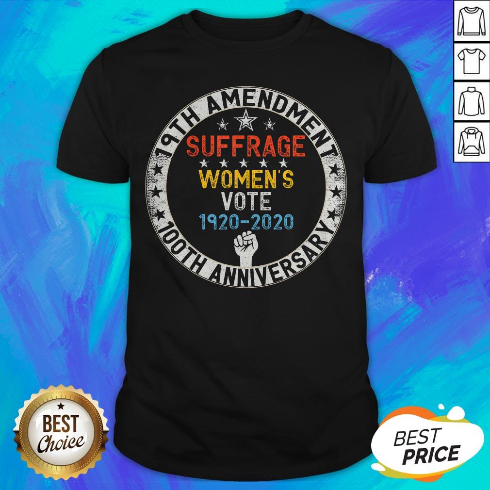 19th Amendment Suffrage Women's Vote 1920-2020 100th Anniversary Shirt