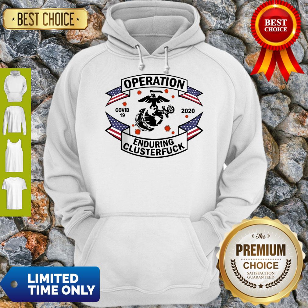 Top Operation COVID 19 Enduring Clusterfuck Shirt