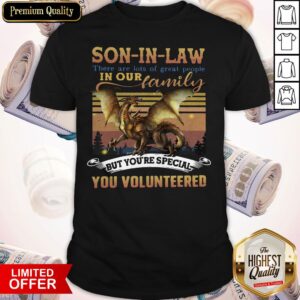 Son In Law The Lots Of Grily But Youre Spered Vintage Shirt