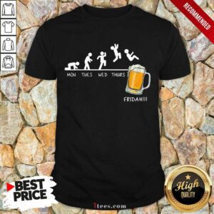 Monday Tuesday Friday Beer Shirt