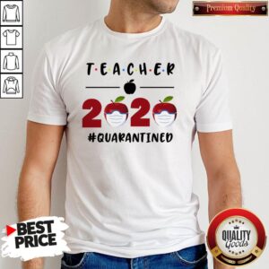 Teacher 2020 Quarantined Friends Version Shirt