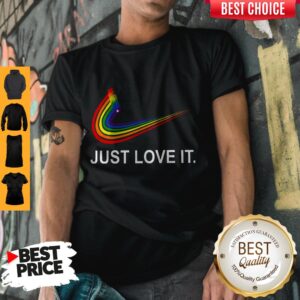 Funny LGBT Just Love It Shirt