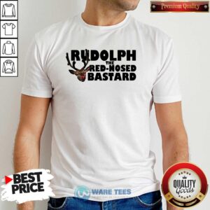 Premium Rudolph The Red Nosed Bastard Shirt