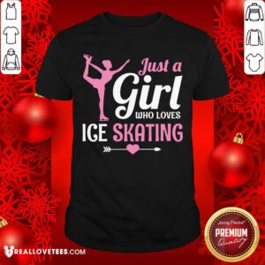 Just A Girl Who Loves Ice Skating Shirt