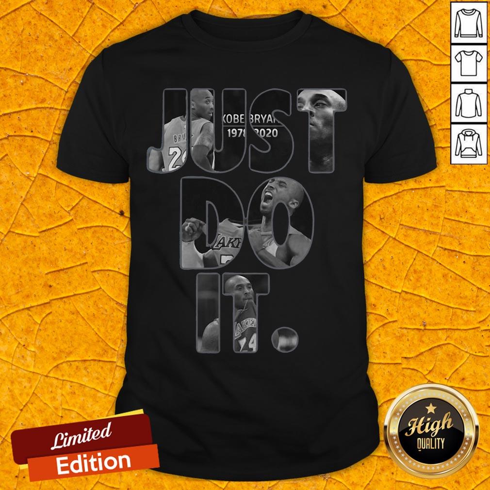 Nice Kobe Bryan 1978 2020 Lakers Just Do It Shirt