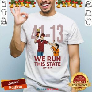 Top 41 13 We Run This State 90 18 7 Shirt