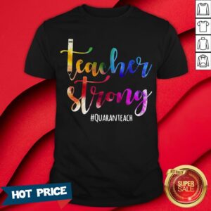Teacher Strong Quaranteach COVID 19 Shirt