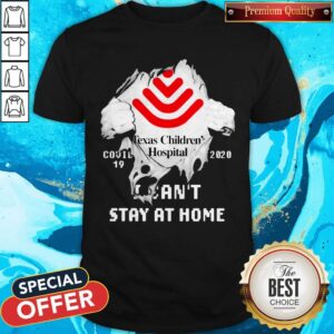 Blood Inside Me Texas Children’s Hospital Covid 19 2020 I Can’t Stay At Some Shirt