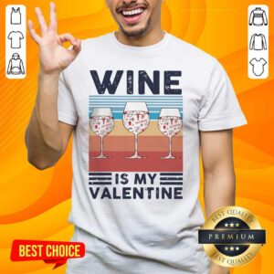 Amused 3 Wine Is My Valentine Shirt
