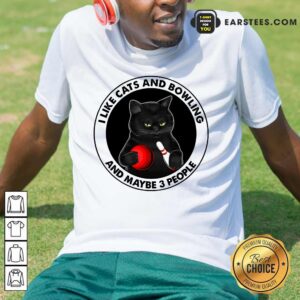 Nice I like Cats And Bowling Shirt