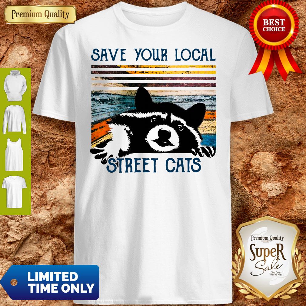 Premium Save Your Local Street Cats Vintage Shirt